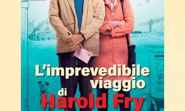 DIETRO LO SCHERMO – L’imprevedibile viaggio  di Harold Fry (di Graziella Cortese)