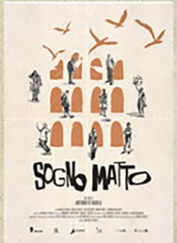 DIETRO LO SCHERMO – Sogno matto (di Graziella Cortese)